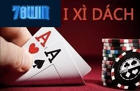 Cách chơi xì dách tại 78win